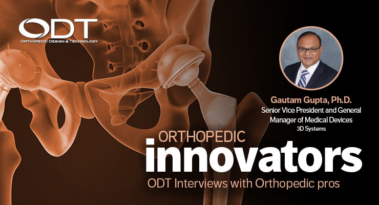 Developing Orthopedic Implants with Direct Metal Printing—An Orthopedic Innovators Q&A